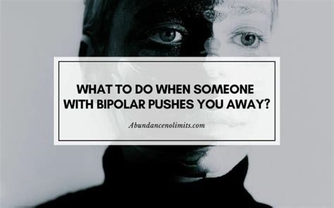 when a bipolar person pushes you away