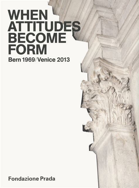 When Attitudes Become Form Bern 1969 Venice 2013
