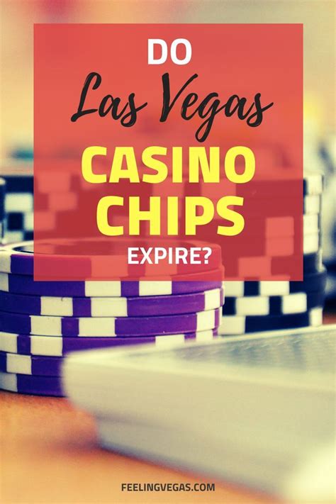when do casino chips expire