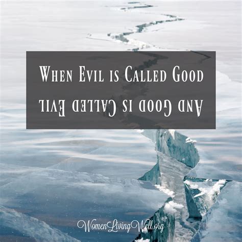 when evil is called good