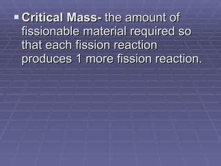When Fissionable Mass Tips Into Chain Reaction