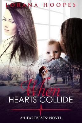 When Hearts Collide A Heartbeats University Roman