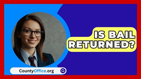 when is bail returned
