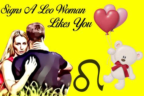 when leo woman likes you