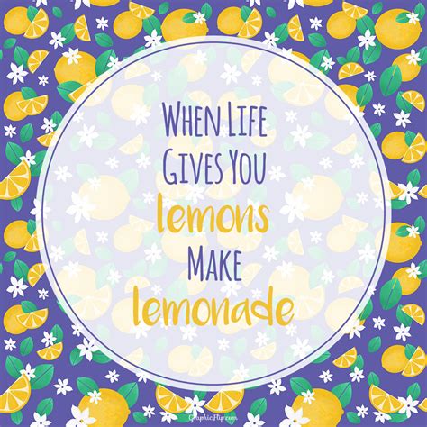 When Life Throws You Lemons Make Lemonade