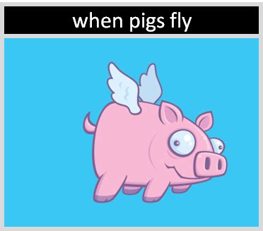 When Pigs Fly Origin