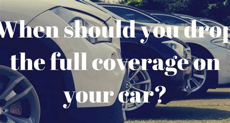 when should you drop comprehensive coverage