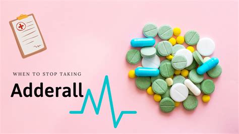 when should you stop taking adderall