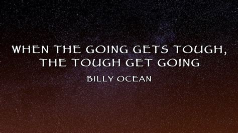 When The Going Gets Tough
