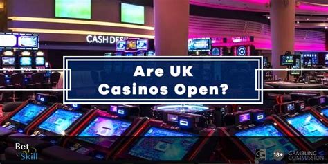 when will casino open in uk