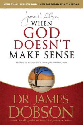 Read Online When God Doesnt Make Sense James C Dobson 