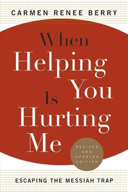 Download When Helping You Is Hurting Me Escaping The 