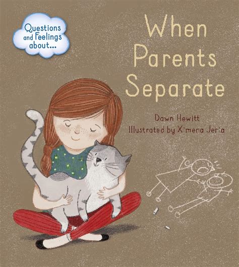 Full Download When Parents Separate Questions And Feelings About 