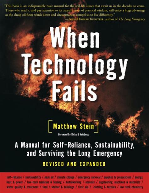 Read When Technology Fails A Manual For Self Reliance Sustainability And Surviving The Long Emergency 2Nd Edition 