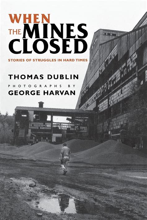 Download When The Mines Closed Stories Of Struggles In Hard Times 