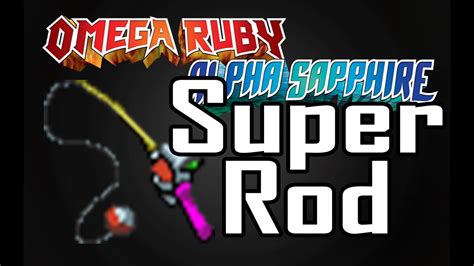 where to get super rod in ruby