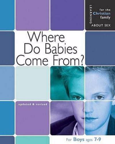 Full Download Where Do Babies Come From For Boys Ages 7 9 And Parents Learning About Sex Learning About Sex Hardcover 