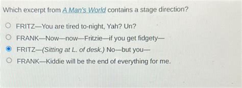 which excerpt from a mans world contains a stage direction