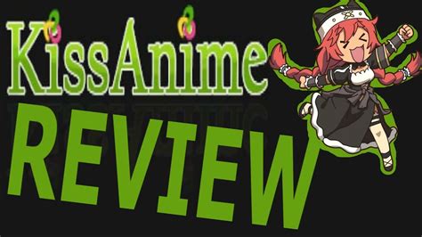 which is the best kissanime videos ever made