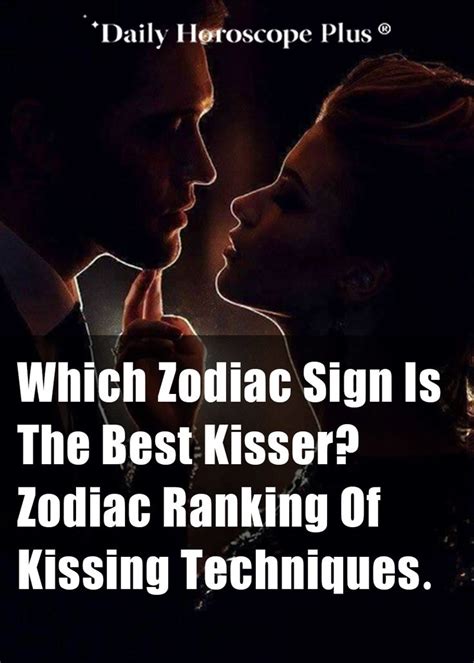 which is the best kisser zodiac sign ranking