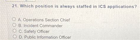 Which Position Is Always Staffed In Ics Applications
