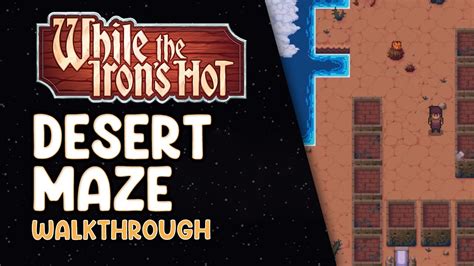 While The Iron S Hot Walkthrough