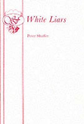 Read White Liars Peter Shaffer Script 