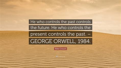 Who Controls The Present Controls The Past
