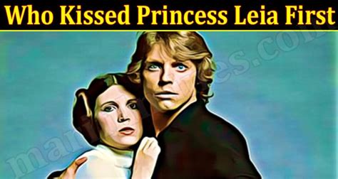 who kissed princess leia first
