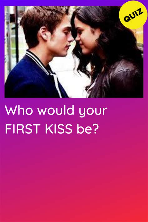 who will my first kiss be with quiz