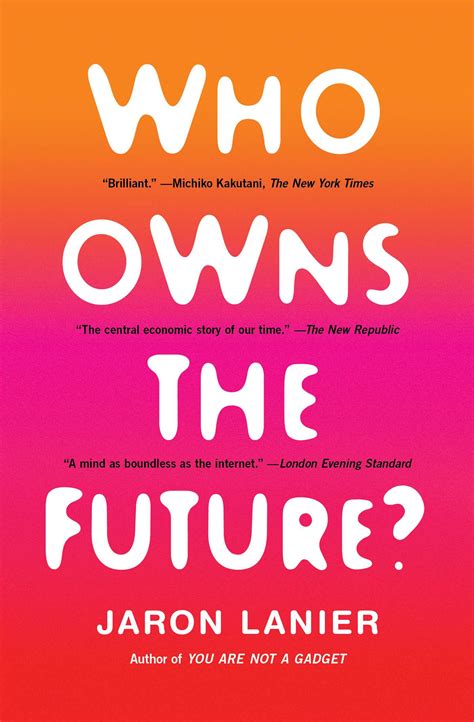 Download Who Owns The Future Jaron Lanier 