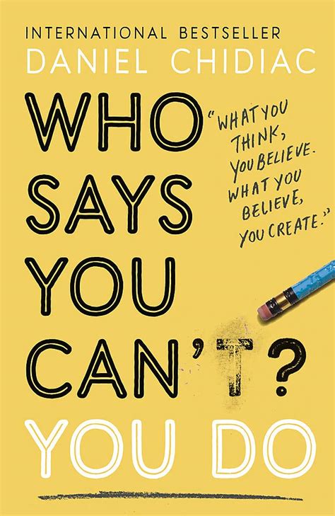 Read Who Says You Can T You Do The Life Changing Self Help Book Thats Empowering People Around The World To Live An Extraordinary Life 