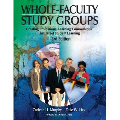 Whole Faculty Study Groups Creating Student Based Professional Development