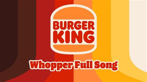Whopper Song Lyrics Burger King