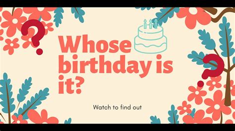 Whose Birthday Is It