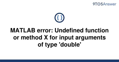 why I get this error in MATLAB? Undefined function or variable