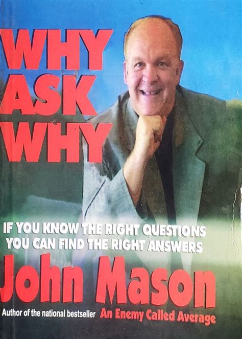 Why Ask Why By John Mason Pdf