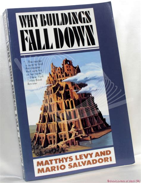 Why Buildings Fall Down How Structures Fail Matthys Levy