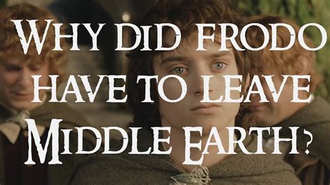 Why Did Frodo Leave