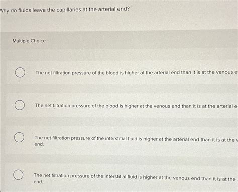 Why Do Fluids Leave The Capillaries At The Arterial End