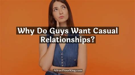 why do guys want casual relationships