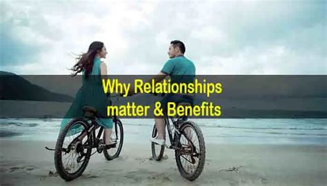 why do relationships matter