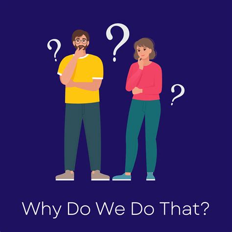 why do we do that