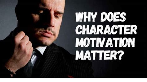 Why Does Character Motivation Matter Habit Writing Writing Character Motivation - Writing Character Motivation