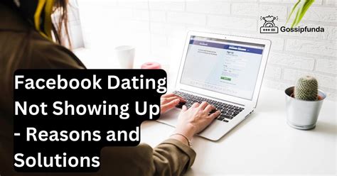 why does facebook dating not show up on my computer