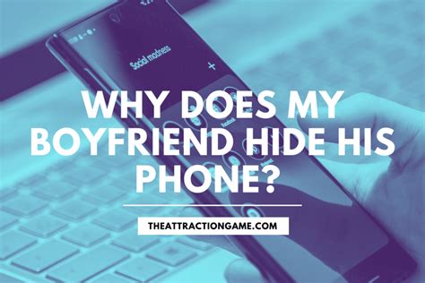 why does my boyfriend take his phone everywhere