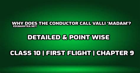 Why Does The Conductor Call Valli Madam
