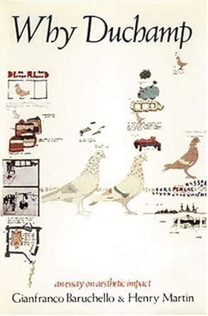 Why Duchamp An Essay On Aesthetic Impact