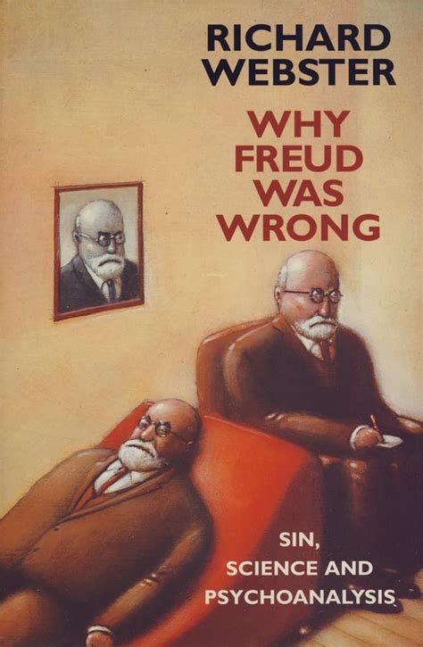 Why Freud Was Wrong: Sin, Science And Psychoanalysis
