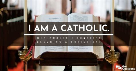 why i am catholic and you should be too english e